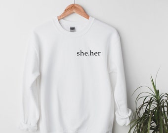 Pronoun CREWNECK sweatshirt, She her , He him, They them, LGBTQ Gift, LGBTQ t-shirt, Pronoun gift,