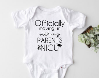 Officially Moving In With My Parents NICU Onesie®, NICU Baby Onesie®, Leaving NICU Onesie®, going home from nicu outfit