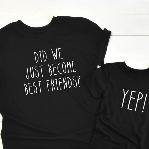 Did We Just Best Friends Yup Yep Matching Daddy Baby Etsy