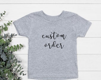 Custom order toddler tee, custom order baby tee, custom toddler t-shirt, custom baby t-shirt, custom kid tshirt