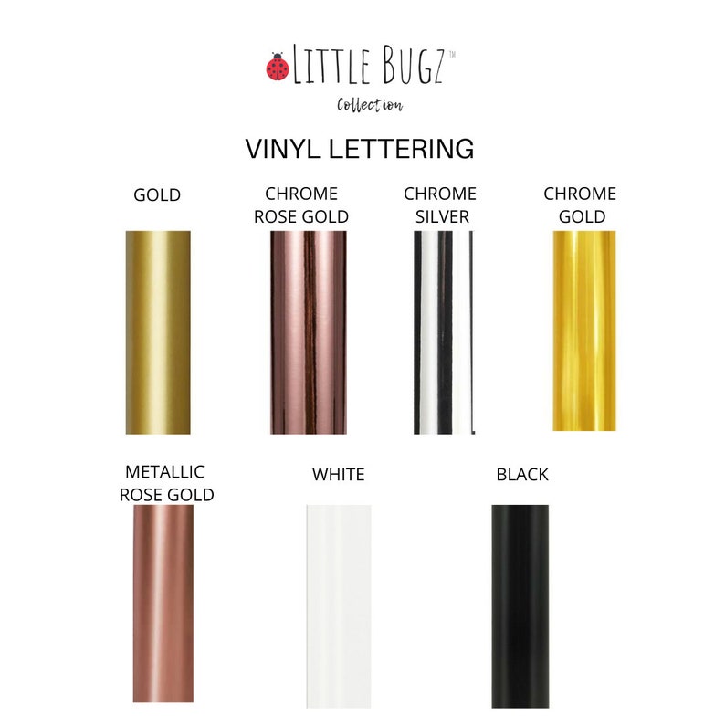 Puede incluir: Imagen que muestra muestras de letras de vinilo en varios colores. Los colores incluyen oro, oro rosa cromado, plata cromada, oro cromado, oro rosa met&aacute;lico, blanco y negro. El texto dice "LITTLE BUGZ Collection" y "VINYL LETTERING".