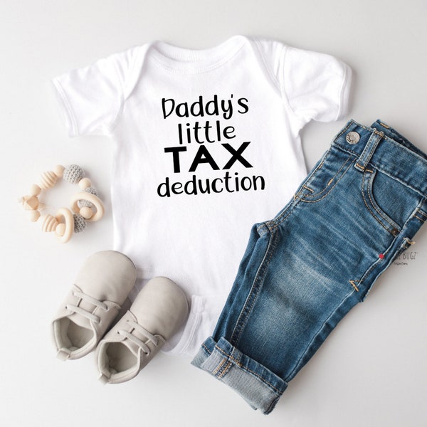 Daddy's Little Tax Deduction Onesie®, Father's Day Onesie®, Baby Shower Gift, Funny Baby Onesie® for father's day, Father's Day gift for dad