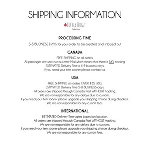 May include: White background with black text detailing shipping information. The text includes processing times, shipping details for Canada, the USA, and international orders. The Little Bugz Collections logo is at the top.