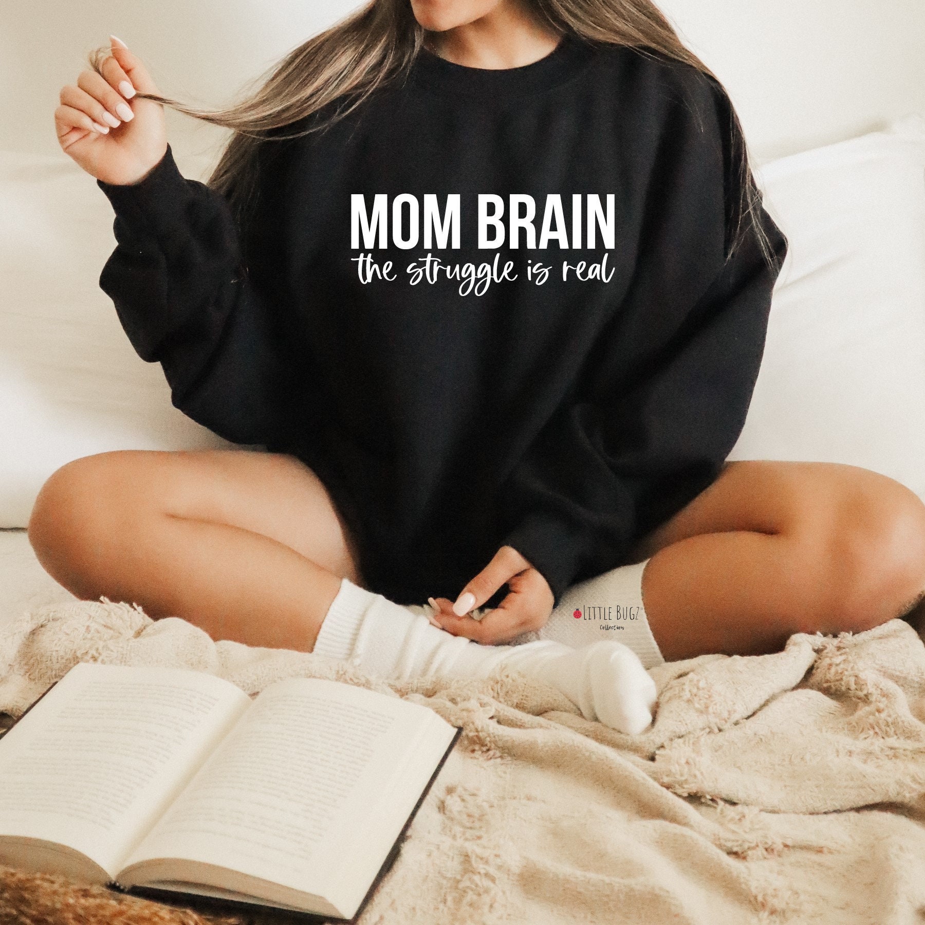 Mom Brain Sweatshirt the Struggle is 