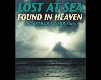 Zagubiony na morzu, odnaleziony w niebie, historia Arthura Taylora opowiedziana Bobowi Cretneyowi, miękka oprawa