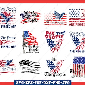 We the People Are Pissed Off, we the people svg, we the people american flag svg, 2nd amendment svg, fourth of july svg.
