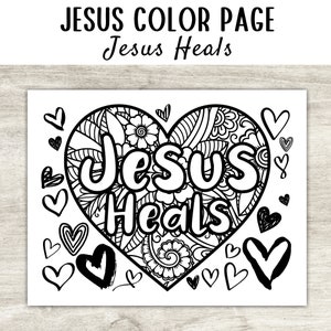 May include: A black and white coloring page featuring a heart with intricate designs and the words "Jesus Heals" inside. The heart is surrounded by smaller hearts.