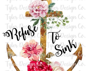 Refuse to Sink, Sublimation, Clip Art, Watercolor Floral Anchor Motivational Nautical Mermaid Tshirt Digital Design Download, PNG File