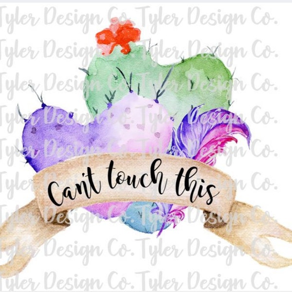 Can't Touch This, Sublimation, Clip Art| Stock Photo, Heart Cactus Succulent Funny Floral Watercolor, Tshirt Digital Design, PNG File