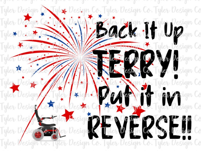 Back It up Terry Put It in Reverse Funny 4th of July Meme Etsy