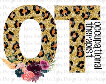 Floral Leopard Occupational Therapist Design (PNG File)