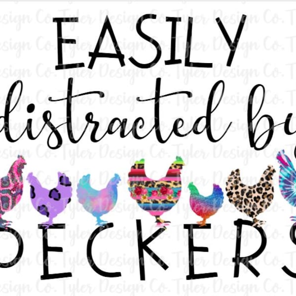 Easily Distracted by Peckers, Sublimation File, Funny Humor Chicken Shirt Design, Digital Design Download, PNG & JPEG File