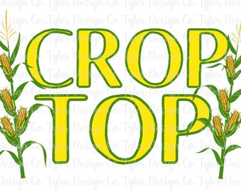 Corn Crop Top PNG: Funny Fall Farmer Design (Digital Download)