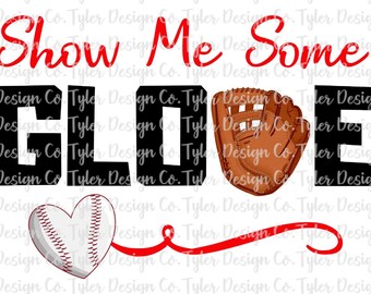 Show Me Some Glove: Baseball Softball Heart PNG (Digital Download)