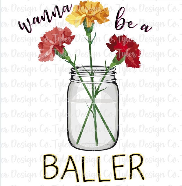 Wanna Be A Baller Sublimation Mason Jar Glass With Flower Etsy Wanna Be A Baller Sublimation Mason Jar Glass With Flower Etsy