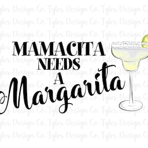 Mamacita Needs a Margarita PNG - Mom Life Digital Design (Instant Download)