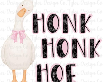 Honk Honk Hoe Goose PNG | Funny Farm Digital Download | Sassy Goose Meme Art | Printable Wall Art |
