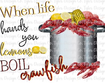 Boil Crawfish Graphic: When Life Hands You Lemons PNG (Digital Download)