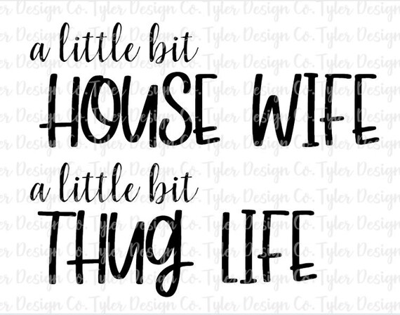 Funny Mom Life Design: Housewife & Thug Life PNG (Digital Download)