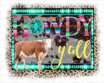 Howdy Y'all Cow Design: Rodeo Ranchy Sublimation (Digital Download)