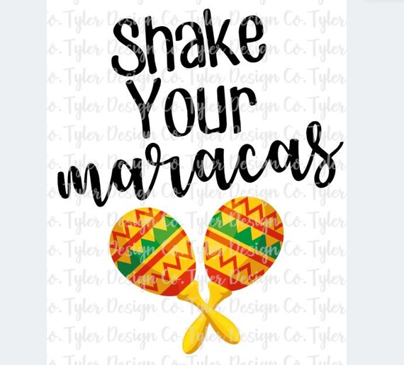 Shake Your Maracas - Cinco De Mayo May Fifth T-Shirt Shake Your Maracas - Cinco De Mayo May Fifth T-Shirt