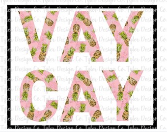 Vay Cay v1, Pineapple Vacation, Fun Summer Pink Sublimation, Digital Design Download, PNG File