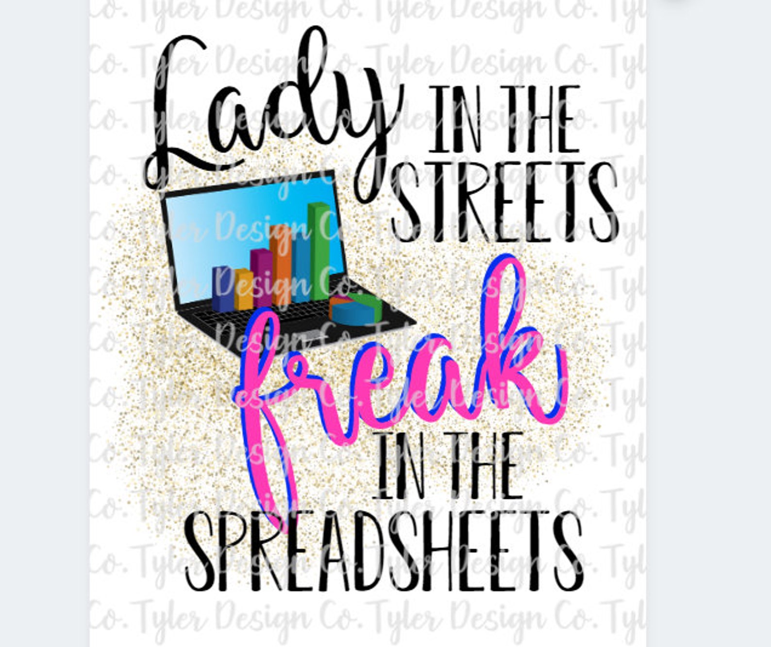 Lady in the Streets Freak in the Spreadsheets v2 Sublimation | Etsy