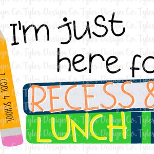 May include: A yellow pencil with the words "2 Cool 4 School" written on it, next to a stack of three books with the words "I'm just here for Recess & Lunch" written on them.