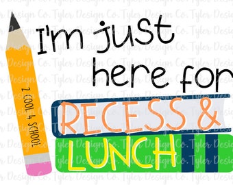 Recess & Lunch Back to School PNG - Funny Shirt Design (Digital Download)
