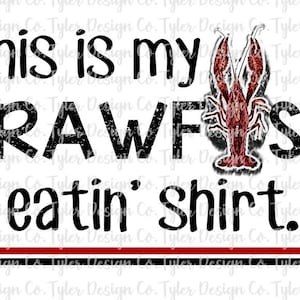 This is my Crawfish Eatin' Shirt, Funny Crayfish Crawfish Boil Shirt, Sublimation Digital Design Instant Download, PNG File