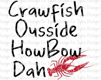 May include: Black and red graphic design with the text "Crawfish Ousside HowBow Dah".