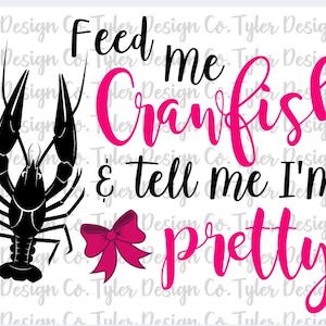 Funny Crawfish Bow PNG: Feed Me & Tell Me I&#39;m Pretty (Digital Download)