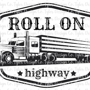 Roll On Highway Truck PNG: Big Rig Digital Design (Digital Download)