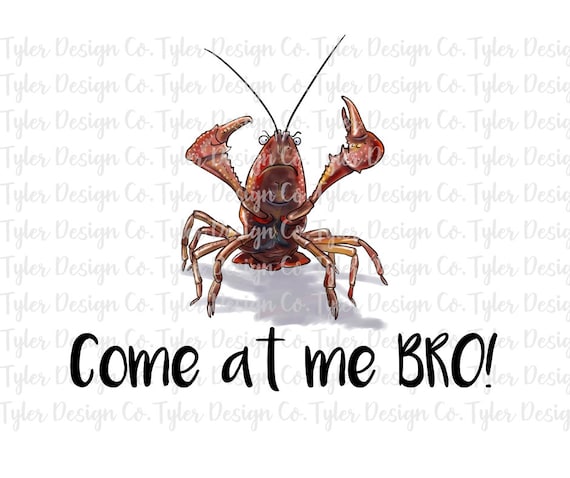 Funny Crawdad Shirt - Come At Me Bro Crawfish Shirt Funny Crawdad Shirt - Come At Me Bro Crawfish Shirt