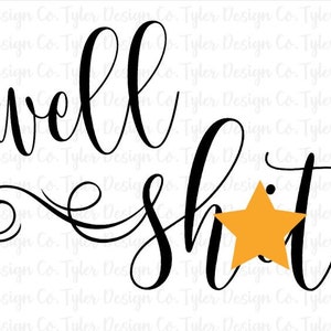 Funny Profanity Humor Shirt Design: Well Sh*t PNG (Digital Download)