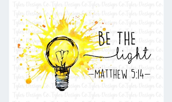 Be The Light Sublimation Clip Art Stock Photo Etsy