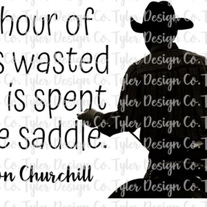 Citazione del cowboy Winston Churchill: Saddle Life PNG (download digitale)