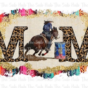 Barrel Racer Mom v2, Cowgirl Horse Barrel Racer, Girl on horse, Rodeo, Sublimation, Digital Design Download, PNG File Leopard Serape
