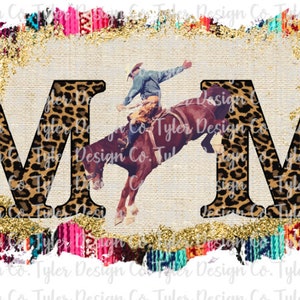 Saddle Bronc Mom, Cowboy Horse, Rodeo Glitter Serape Rustic Western, Sublimation, Digital Design Download, PNG File