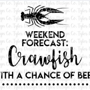 Weekend Forecast: Crawfish with a chance of Beer| Funny Crawfish Crayfish, Sublimation, Digital Design Instant Download, PNG File