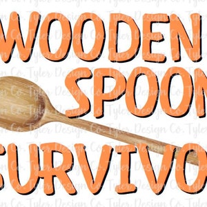 Wooden Spoon Survivor, Sublimation, Funny Humor Shirt Design, Digital Design Download, PNG File