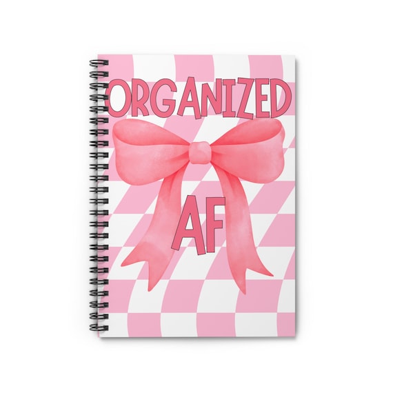 Organized AF Spiral Notebook: Funny Pink Bow Journal