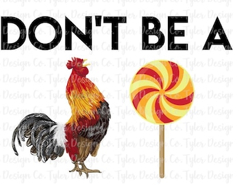 Don't Be A Sucker Shirt Design: Funny Humor PNG (Digital Download)