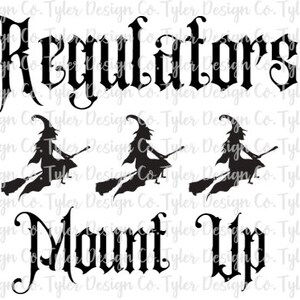 Regulators - Mount Up!, Halloween Sublimation, Witch on Broomstick, Design Instant Download, PNG File