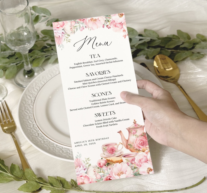 May include: A pink and white menu card with floral illustrations and a teapot and teacups. The menu lists tea, savories, scones, and sweets. The text at the bottom reads "Amelia's 18th Birthday April 20, 20XX".