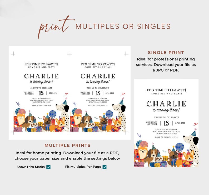 May include: Birthday party invitations with the text "It's time to Pawty!" and "Charlie is turning three!" featuring cartoon dogs, balloons, and gifts. The invitations are available as single or multiple prints.
