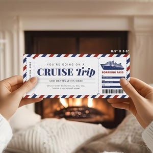 May include: A white and blue cruise ticket with red and blue stripes on the edges. The ticket says "You're going on a Cruise Trip" and "Boarding Pass".