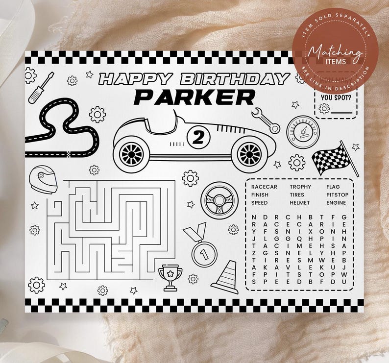 May include: A black and white printable colouring page with a race car theme. The page features a birthday message, "Happy Birthday Parker", a race car, a maze, a word search, and a spot-the-difference game.