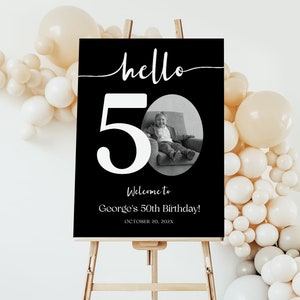 50th Birthday Welcome Sign EDITABLE, Hello Fifty Birthday Sign, Modern Black Birthday Welcome Party Poster, Photo Birthday Welcome Sign