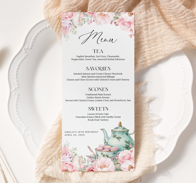 May include: A pink and green floral menu card with a teacup and teapot illustration. The menu lists tea, savories, scones, and sweets. The text at the bottom reads "Amelia's 18th Birthday, April 20, 20XX".